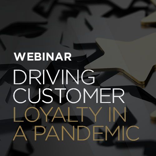 Driving Customer Loyalty in a Pandemic